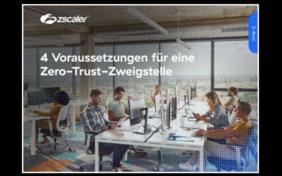 4 Voraussetzungen für eine Zero-Trust-Zweigstelle